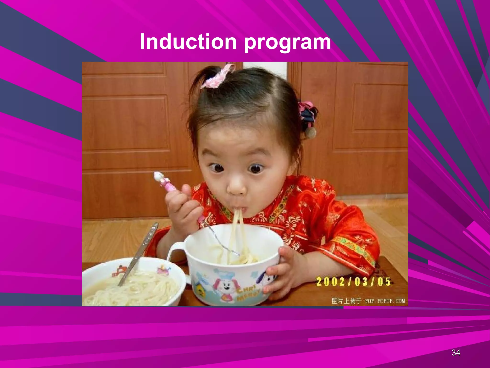 Induction program




                    34
 