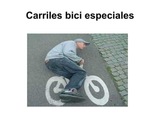 Carriles bici especiales 