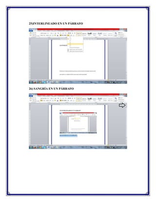 25)INTERLINEADO EN UN PÁRRAFO
26) SANGRÍA EN UN PÁRRAFO