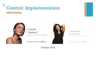 +
Control: Implementation
advertising
October 2004
 