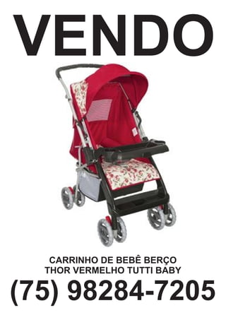 CARRINHO DE BEBÊ BERÇO
THOR VERMELHO TUTTI BABY
(75) 98284-7205
VENDO
 