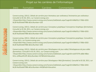 Technicien du sonPré-requis:MusiqueInformatiqueÉlectronique et technologie de la communicationProgrammes: Music- Sound recordingDurée: 1-3 ans (Maîtrise)Offert à: Université de McGillMusiquesNumériquesDurée: 2 ansOffert à: Université de Montréal