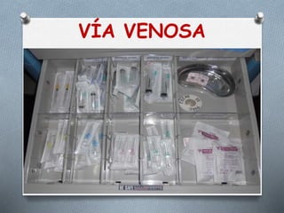 VÍA VENOSA
 