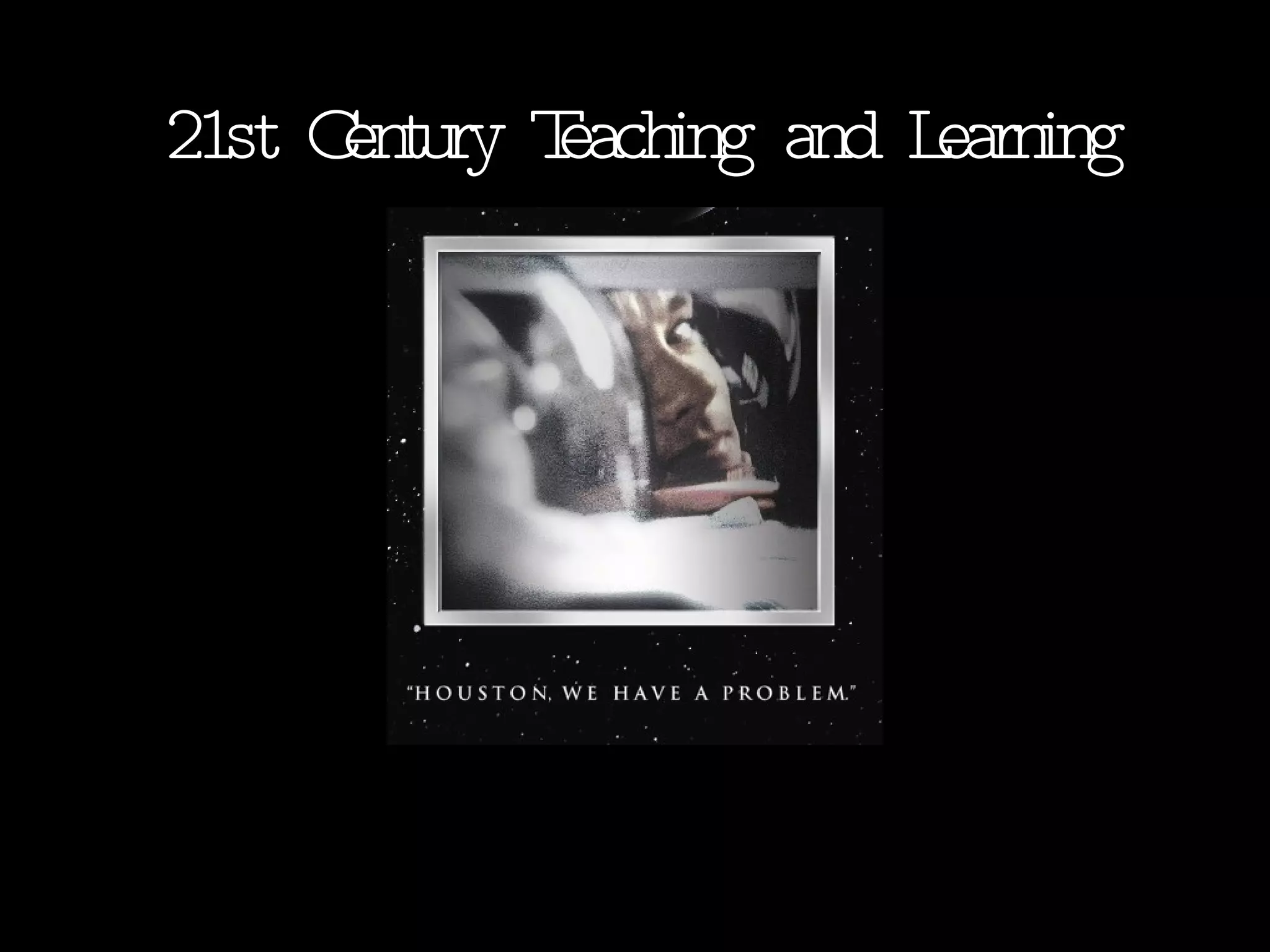 21st Century Teaching and Learning 