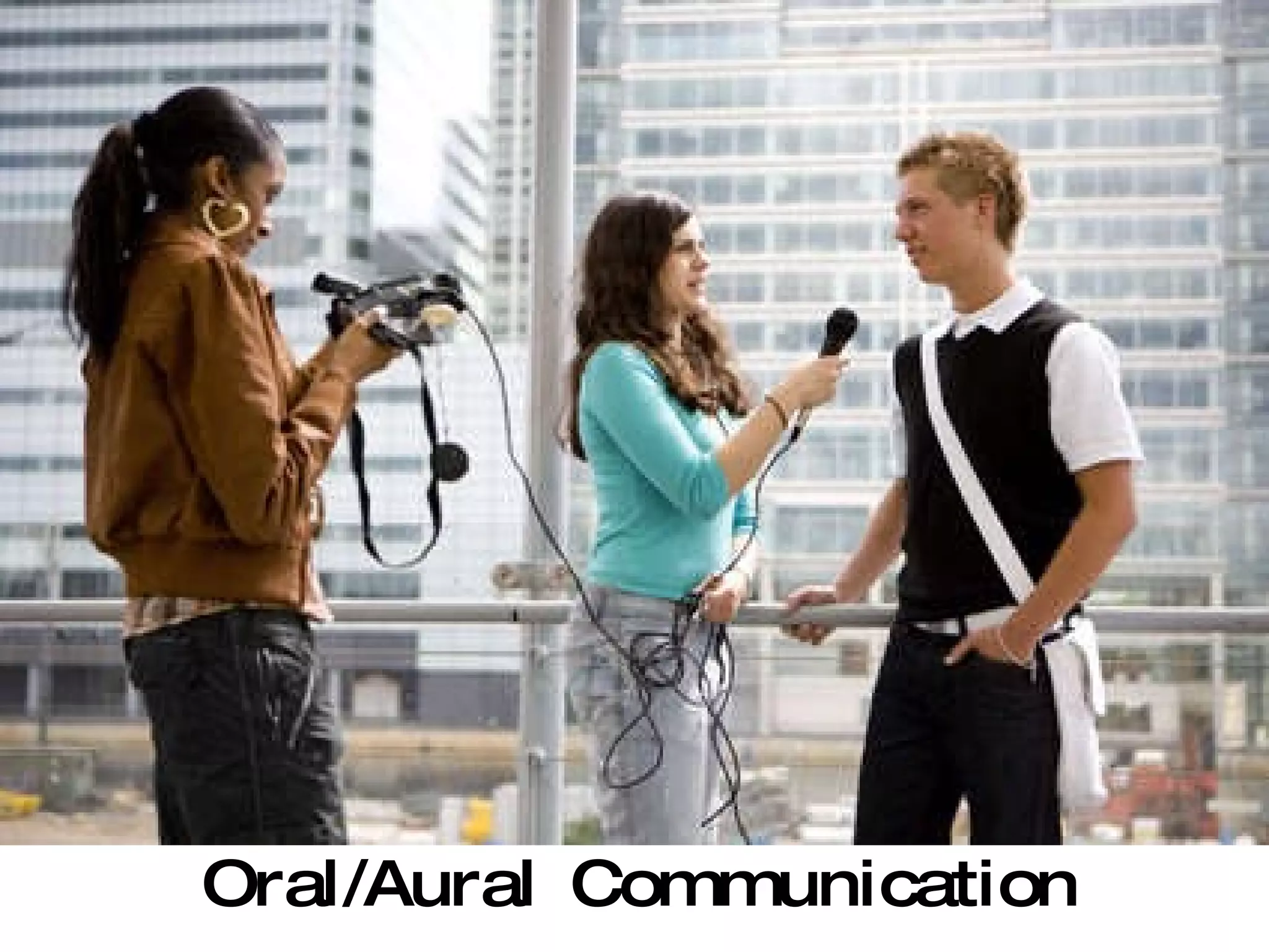 Oral/Aural Communication 