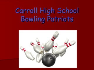 Carroll High School Bowling Patriots 