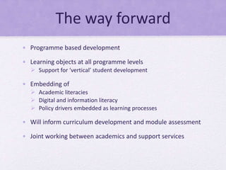 The way forward
• Programme based development
• Learning objects at all programme levels
 Support for ‘vertical’ student ...