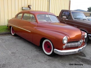 1949 Mercury
 