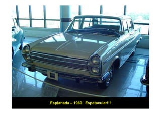 Esplanada – 1969 Espetacular!!!
 