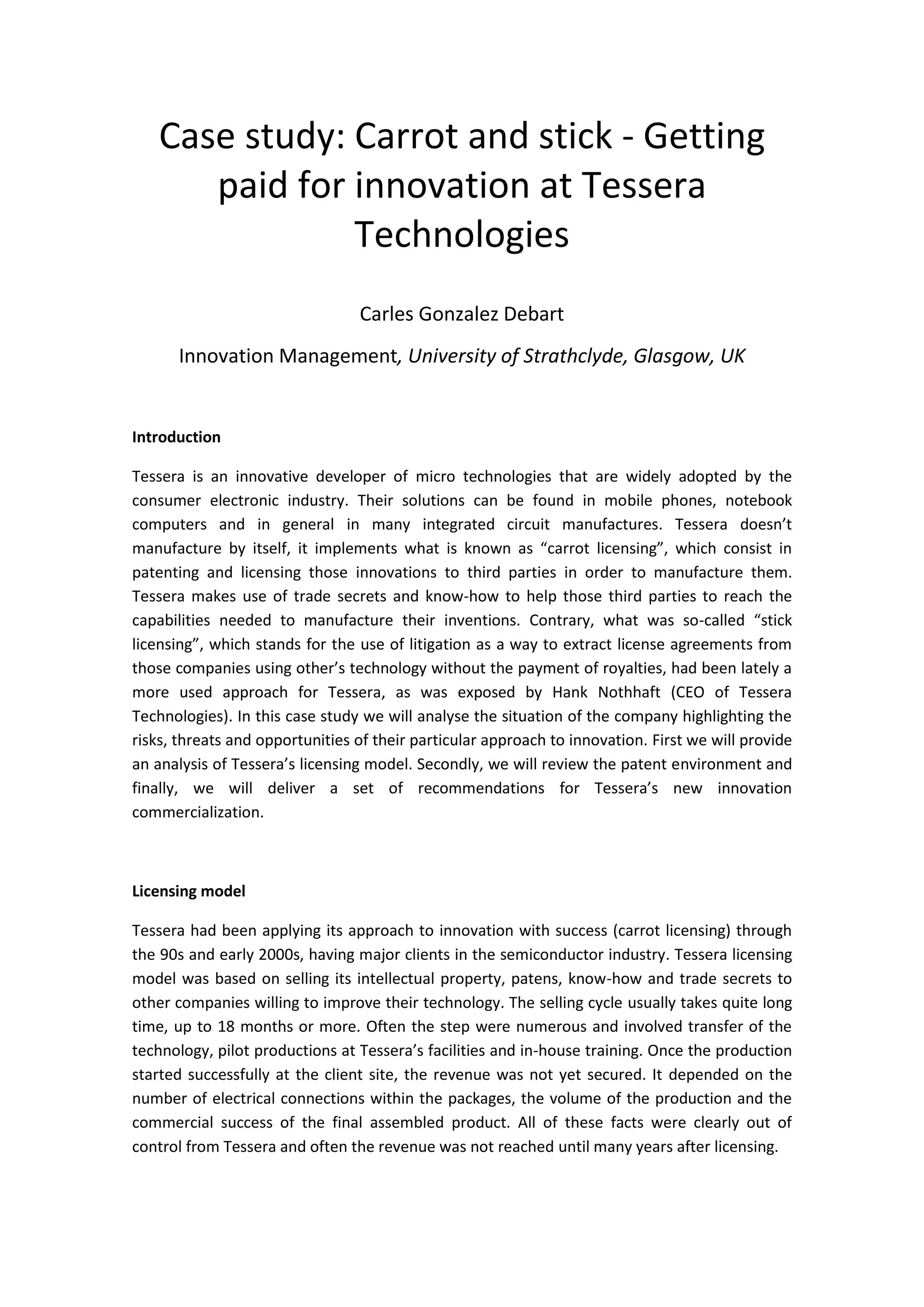 Carrot or stick case study. Licensing strategy at Tessera. Carles