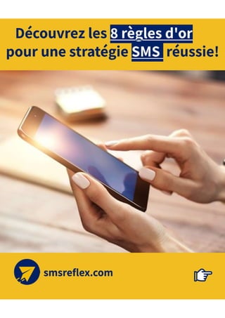 Les 8 regles d'or du SMS Marketing