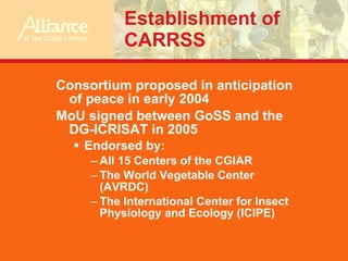 Consortium for Agricultural Research and Rehabilitation in Southern Sudan (CARRSS)