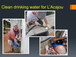 Clean drinking water for L’Acajou
 