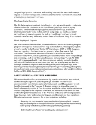 '&**3#2%!;&<4!;3!*.%&,5!'24%#9.*4/!&$6!&-#,6,$<!5,%%.*!&$6!%Q.!&44#',&%.6!&6-.*4.!
,91&'%4!%#!4%#*9!8&%.*!434%.94/!&.4%Q.%,'4!&$6!%Q.!9&*,$.!.$-,*#$9.$%!&44#',&%.6!
8,%Q!4,$<5.!24.!15&4%,'!'&**3#2%!;&<47!
K%,&%0#&'3#0%2.#"'J,8#,02@#4'
RQ.!%Q,*6!&5%.*$&%,-.!'#$4,6.*.6/!;2%!25%,9&%.53!*.M.'%.6/!8#256!*.X2,*.!*.%&,5.*4!%#!
#WW.*!,$'.$%,-.4!W#*!'24%#9.*4!%#!24.!*.24&;5.!'&**3#2%!;&<4!=42'Q!&4!1&3,$<!
'24%#9.*4@!*&%Q.*!%Q&$!;&$$,$<!4,$<5.!24.!15&4%,'!'&**3#2%!;&<47!Q,5.!%Q,4!
&5%.*$&%,-.!9&3!6.%.*!4#9.!'24%#9.*4!W*#9!24,$<!4,$<5.!24.!15&4%,'!&$6!1&1.*!
'&**3#2%!;&<4/!,%!9&3!$#%!1*#9#%.!%Q.!4Q,W%!%#!*.24&;5.!'&**3#2%!;&<4!;3!*.%&,5!
'24%#9.*4!&4!.WW.'%,-.53!&$6!8#256!15&'.!&!W,$&$',&5!;2*6.$!#$!J%263!)*.&!*.%&,5.*47!
!.%4028'C%E'9#$+420'!"+E"%:'
RQ.!W#2*%Q!&5%.*$&%,-.!'#$4,6.*.6/!;2%!*.M.'%.6!8#256!,$-#5-.!.4%&;5,4Q,$<!&!6.1#4,%!
1*#<*&9!W#*!4,$<5.!24.!15&4%,'!'&**3#2%!;&<4!,$4%.&6!#W!&!;&$7!RQ,4!6.1#4,%!1*#<*&9!
8#256!;.!4,9,5&*!%#!"&5,W#*$,&e4!cN#%%5.!N,55d!%Q&%!15&'.4!&!_?7?T!%#!_?7F?!'Q&*<.!#$!
;.-.*&<.!'#$%&,$.*4!%Q&%!,4!*.%2*$.6!%#!'24%#9.*4!8Q.$!%Q.3!*.'3'5.!%Q.,*!
'#$%&,$.*47!RQ,4!&5%.*$&%,-.!8&4!*.M.'%.6!;.'&24.!,%!8#256!$#%!&'Q,.-.!%Q.!
V*6,$&$'.e4!#;M.'%,-.4/!,$'526,$<!6.%.**,$<!%Q.!24.!#W!*.'3'5&;5.!1&1.*!'&**3#2%!;&<4!
&$6!1*#9#%,$<!&!4Q,W%!%#8&*6!%Q.!24.!#W!*.24&;5.!'&**3#2%!;&<47!RQ#2<Q!)N!GSS>!
'2**.$%53!*.X2,*.4!&115,'&;5.!*.%&,5!4%#*.4!%#!1*#-,6.!&!15&4%,'!;&<!'#55.'%,#$!;,$/!
#$53!&;#2%!FFf!#W!4,$<5.!24.!15&4%,'!'&**3#2%!;&<4!&*.!&'%2&553!*.'3'5.67!a2*%Q.*/!
&5%Q#2<Q!4#9.!*.'3'5,$<!W&',5,%,.4!Q&$65.!4,$<5.!24.!15&4%,'!'&**3#2%!;&<4/!9#4%!
*.'3'5,$<!W&',5,%,.4!*.M.'%!4,$<5.!24.!15&4%,'!'&**3#2%!;&<4!;.'&24.!%Q.3!<.%!'&2<Q%!,$!
%Q.!9&'Q,$.*3!&$6!'&24.!9&5W2$'%,#$,$<!#*!&*.!'#$%&9,$&%.6!&W%.*!24.!=Z*..$!",%,.4!
"&5,W#*$,&!^H)/!G?F?j!N#24%.&6/!G??E@7!
b[b'8SJ;=2SI8S6M]]P'!(Q8=;2='M]68=SM6;J8!
RQ,4!42;4.'%,#$!,6.$%,W,.4!%Q.!.$-,*#$9.$%&553!421.*,#*!&5%.*$&%,-.7!)5%.*$&%,-.!S/!
%Q.!^&$6&%#*3!"Q&*<.!#W!_?7GT!W#*!L&1.*!N&<4/!8#256!;.!'#$4,6.*.6!%Q.!
.$-,*#$9.$%&553!421.*,#*!&9#$<!%Q.!&5%.*$&%,-.4!&4!,%!8#256!Q&-.!<*.&%.*!#-.*&55!
;.$.W,%4!'#91&*.6!%#!%Q.!L*#1#4.6!V*6,$&$'.7!K91&'%4!%#!&,*!X2&5,%3!8#256!;.!
(#,#/282%.'2$6.*!)5%.*$&%,-.!S7!RQ,4!&5%.*$&%,-.!8#256!&54#!*.62'.!4#5,6!8&4%.!,$!&*.&!
5&$6W,554!'#91&*.6!%#!%Q.!L*#1#4.6!V*6,$&$'./!;2%!8#256!,$'*.&4.!8&%.*!24.!&$6!
8&4%.8&%.*!<.$.*&%,#$!'#91&*.6!%#!%Q.!L*#1#4.6!V*6,$&$'.!W#*!8&4Q,$<!*.24&;5.!
;&<47![#8.-.*/!8&%.*!&$6!8&4%.8&%.*!,91&'%4!8#256!*.9&,$!.#44'0-%,'42E,2/28%,0M'
RQ,4!&5%.*$&%,-.!8#256!&54#!9..%!%Q.!1*#M.'%!#;M.'%,-.4/!,$'526,$<(!
! ! g!!3#&G82,E'0-#'#,@2"+,:#,0%.'2:$%804'"#.%0#&'0+'42,E.#'G4#'$.%4028'8%"")+G0'
(%E4I'4G8-'%4'2:$%804'0+'(2+.+E28%.'"#4+G"8#4'*2,8.G&2,E':%"2,#'#,@2"+,:#,045I'
7%0#"'TG%.20)'%,&'G02.202#4'*4+.2&'7%40#'#TG2$:#,0'%,&'/%82.202#45'!
! ! g!!9#0#""2,E'0-#'G4#'+/'$%$#"'8%"")+G0'(%E4'()'"#0%2.'8G40+:#"4'!
 