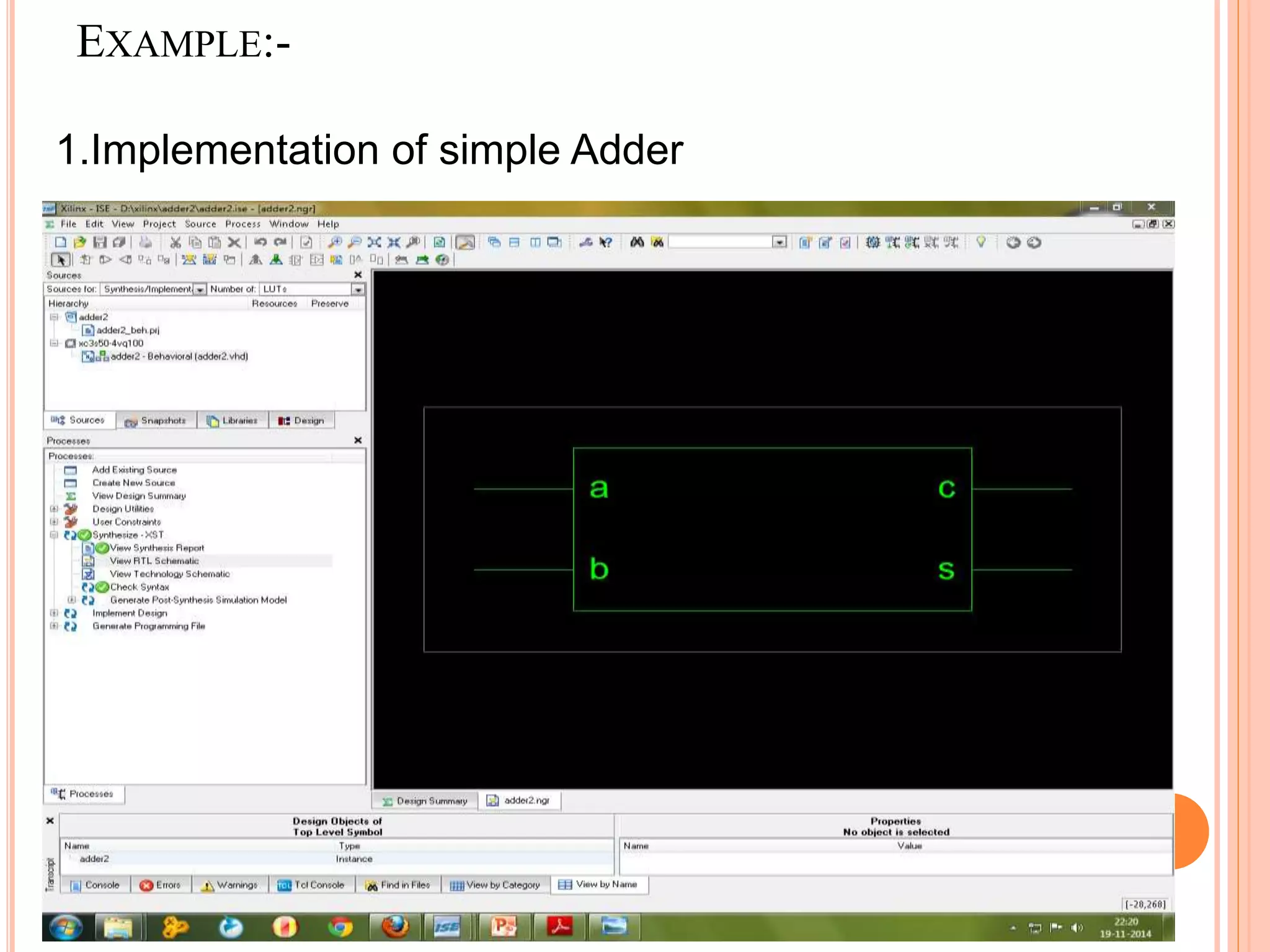EXAMPLE:-
1.Implementation of simple Adder
 