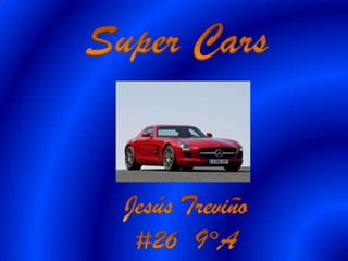 Super Cars Jesús Treviño #26  9°A 