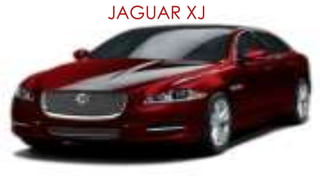 JAGUAR XJ
 