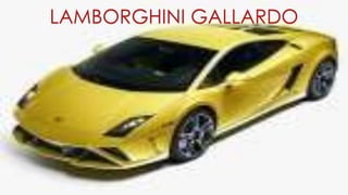 LAMBORGHINI GALLARDO
 