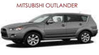 MITSUBISHI OUTLANDER
 