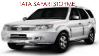 TATA SAFARI STORME
 
