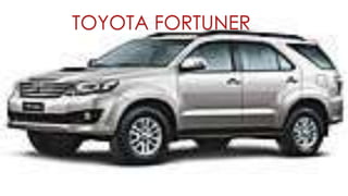 TOYOTA FORTUNER
 