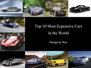 Top 10 Most Expensive Cars in the World Design by Ren 