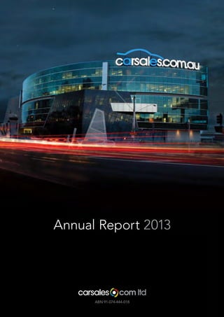Annual Report 2013

ABN 91-074-444-018

 