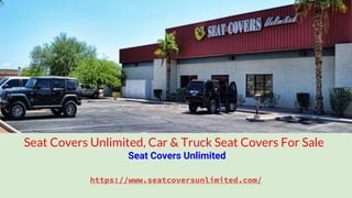 https://www.seatcoversunlimited.com/
Seat Covers Unlimited
Seat Covers Unlimited, Car & Truck Seat Covers For Sale
 