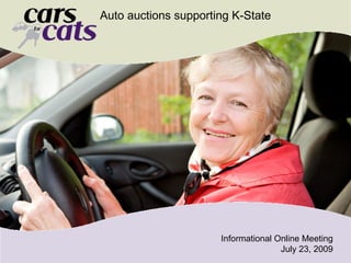 Auto auctions supporting K-State Informational Online Meeting July 23, 2009 