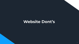 Website Dont’s
26
 