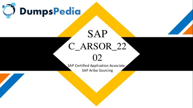 SAP
C_ARSOR_22
02
SAP Certified Application Associate -
SAP Ariba Sourcing
 