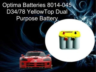 Get The Best Car Speaker Sounds Ever... Car Batteries Optima Batteries 8014-045 D34/78 YellowTop Dual Purpose Battery 