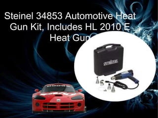 Steinel 34853 Automotive Heat Gun Kit, Includes HL 2010 E Heat Gun 