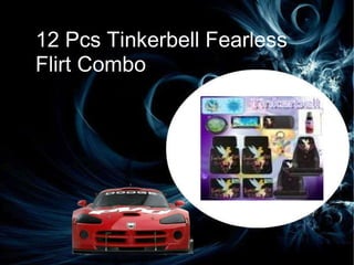 12 Pcs Tinkerbell Fearless Flirt Combo  