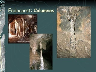 Endocarst:  Columnes 