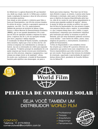 csp37
de 360mil/ano é a agência Desenvolve SP, que desembol-
sou, desde sua criação, mais de 1,2 bilhão para a modern-
ização e ampliação de empresas e obras de infra-estrutura
dos municípios paulistas.
Com relação ao setor privado é a indústria quem lidera a
busca por financiamentos, com 55% dos recursos tomados.
Os setores de serviço, comércio e agronegócio aparecem na
sequência, com 26%, 7% e 1%, respectivamente.
Também são parceiros da iniciativa do Sebrae a Caixa
Crescer e o Banco Nacional do Desenvolvimento Econômico
(BNDES), que no ano passado desembolsou 27% a mais
que em 2012 em operações voltadas a empresas de menor
porte, e registrou alta de 11,3% nas operações voltadas
para micro, pequenas e médias empresas.
O coordenador do Sebrae-SP Charles Carvalho, coordenador
desta iniciativa, explica que o foco na feira não foi o de
orientar as empresas com endividamento ou restrição ca-
dastral, mas sim os interessados em crédito para expansão
dos negócios. “O objetivo principal do atendimento foi o de
ajudar empresas que buscam recursos para investimentos,
apoio em infra-estrutura, máquinas e equipamentos, e que
estejam em estágio inicial ou de ampliação”, afirma.
De acordo com o profissional, a tomada de financiamento
bancário pode significar uma alavancagem, um passo a
diante para muitas empresas. “Para fazer isso de forma
mais eficiente e segura, no entanto, é preciso antes buscar
informação e orientação, saber quais as linhas próprias
para os objetivos da empresa disponibilizados pelos ban-
cos, além de ter noções de como aplicar adequadamente os
recursos para expansão saudável do negócio”, destaca.
A equipe do Sebrae que atendeu ao público nos quatro
dias de Feira do Empreendedor fez uma primeira triagem,
com perguntas básicas sobre o negócio, as necessidades
e o que a empresa deseja fazer com o crédito. A seguir
encaminhava o empresário para atendimento individual
pela instituição que melhor se encaixava no perfil da
demanda, para que estas finalmente pudessem esclarecer
outras dúvidas – como limites de crédito, prazos, taxas,
exigência de garantias e, eventualmente, encaminhar o
pedido de financiamento.
“A Feira do Empreendedor é uma verdadeira vitrine
das soluções que o Sebrae-SP e parceiros oferecem aos
empresários que querem tornar mais competitivos e aos
futuros empreendedores que estão iniciando sua trilha
por este mundo. Foram quatro dias intensos de atividades
de orientação, capacitação e oportunidades de negócios”,
destaca Alencar Burti, presidente do Conselho Delibera-
tivo do Sebrae-SP.
 