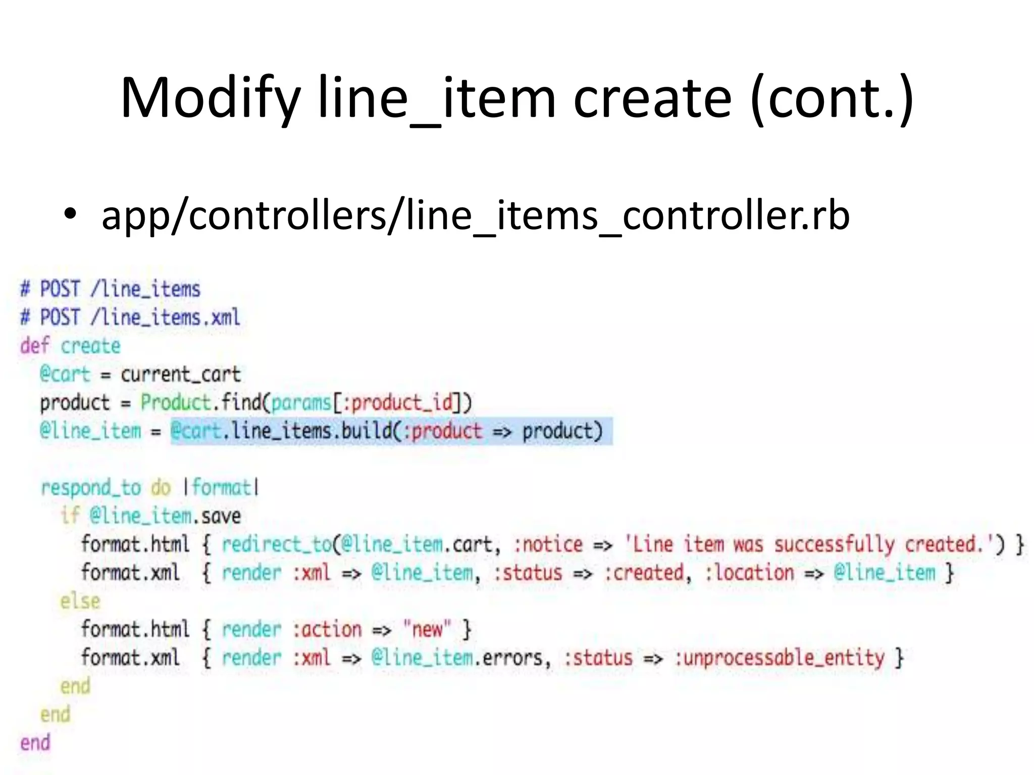 Modify line_item create (cont.)app/controllers/line_items_controller.rb