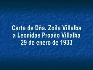 Carta de Dña. Zoila Villalba a Leonidas Proaño Villalba 29 de enero de 1933 