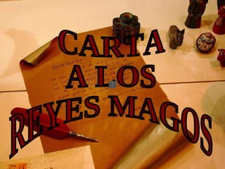 CARTA A LOS REYES MAGOS 