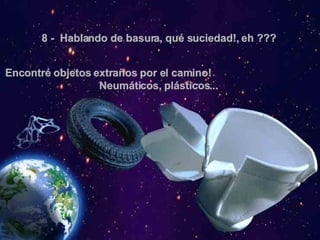 8 -  Hablando de basura, qué suciedad!, eh ???  Encontré objetos extraños por el camino!  Neumáticos, plásticos...  