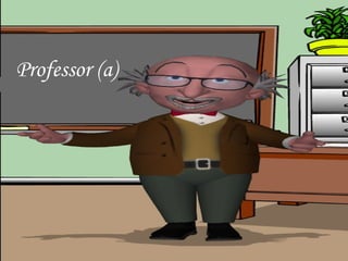 Professor (a) 