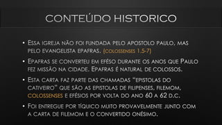 •
(COLOSSENSES 1.5-7)
•
•
COLOSSENSES
•
 