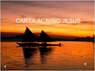 CARTA AL NIÑO JESUS 