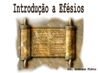 Introdução a Efésios Por, Anderson Flávio 