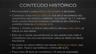 • EPÍSTOLA DO CATIVEIRO
• EPÍSTOLA CIRCULAR
COLOSSENSES 4.16.
• CARTA GERAL
•
• EPÍSTOLAS DA PRISÃO
•
 