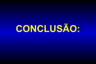 CONCLUSÃO: 