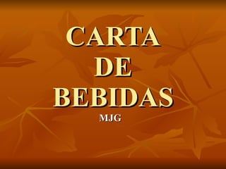 CARTA DE BEBIDAS MJG 