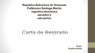 Republica Bolivariana de Venezuela
Politécnico Santiago Mariño
ingeniera electrónica
semestre ll
edo.tachira
Autor:
Espitia Andrés
 