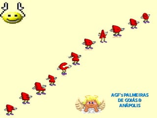 AGF’s PALMEIRAS DE GOIÁS & ANÁPOLIS 