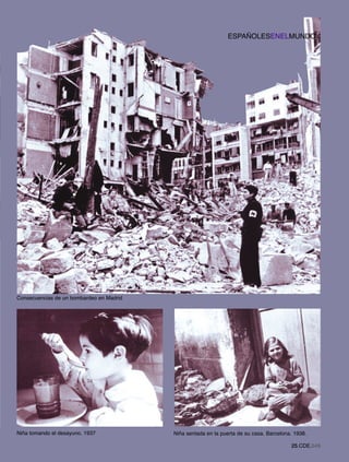 ESPAÑOLESENELMUNDO




Consecuencias de un bombardeo en Madrid




Niña tomando el desayuno. 1937            Niña sentada en la puerta de su casa. Barcelona. 1938.

                                                                                         25.CDE.649
 